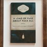 A Load Of Fuss About Fuck All