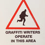 Graffiti Writers Operate In This Area / Banging Your Head Against A Brick Wall