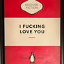 I Fucking Love You