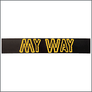 My Way Promotional Banner Poster