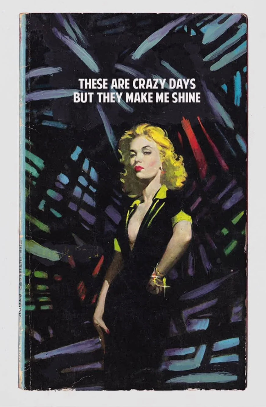 These Are Crazy Days